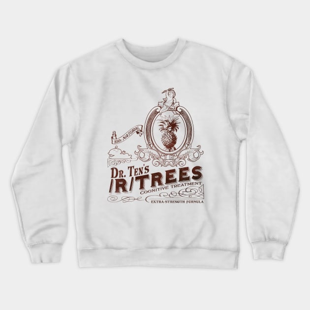 Dr. Ten's /r/trees Cognitive Treatment Crewneck Sweatshirt by Droidloot